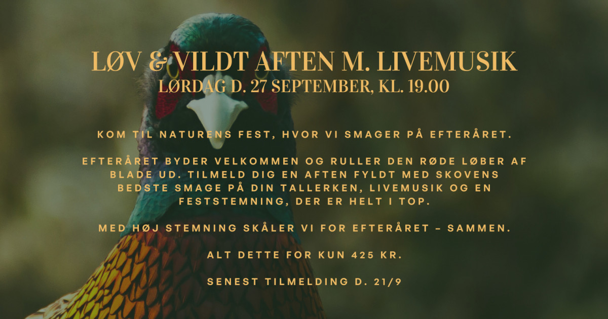 Løv & vildt aften m. livemusik